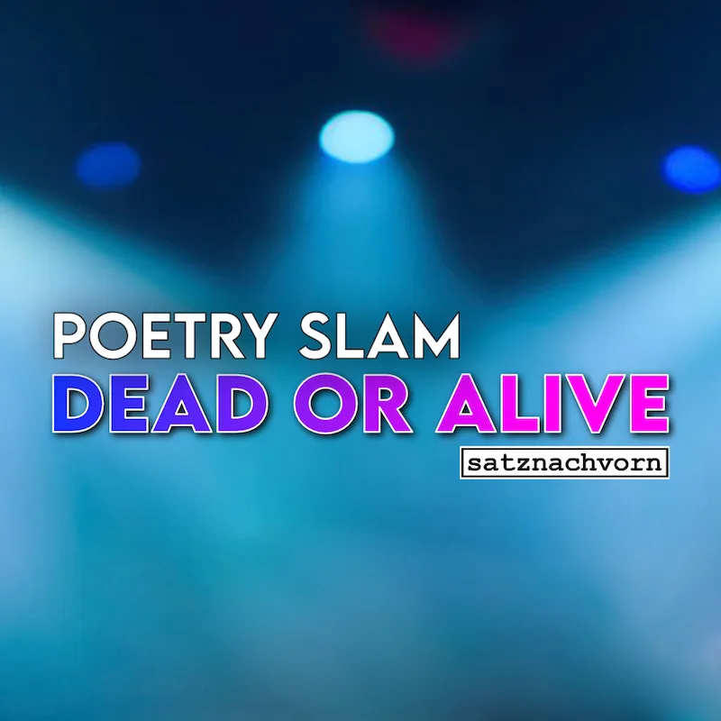 Poetry Slam: Dead or Alive – Moderation: Lukas Knoben & Oscar Malinowski