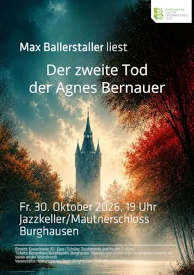 "Der zweite Tod der Agnes Bernauer" Lesung Max Ballerstaller
