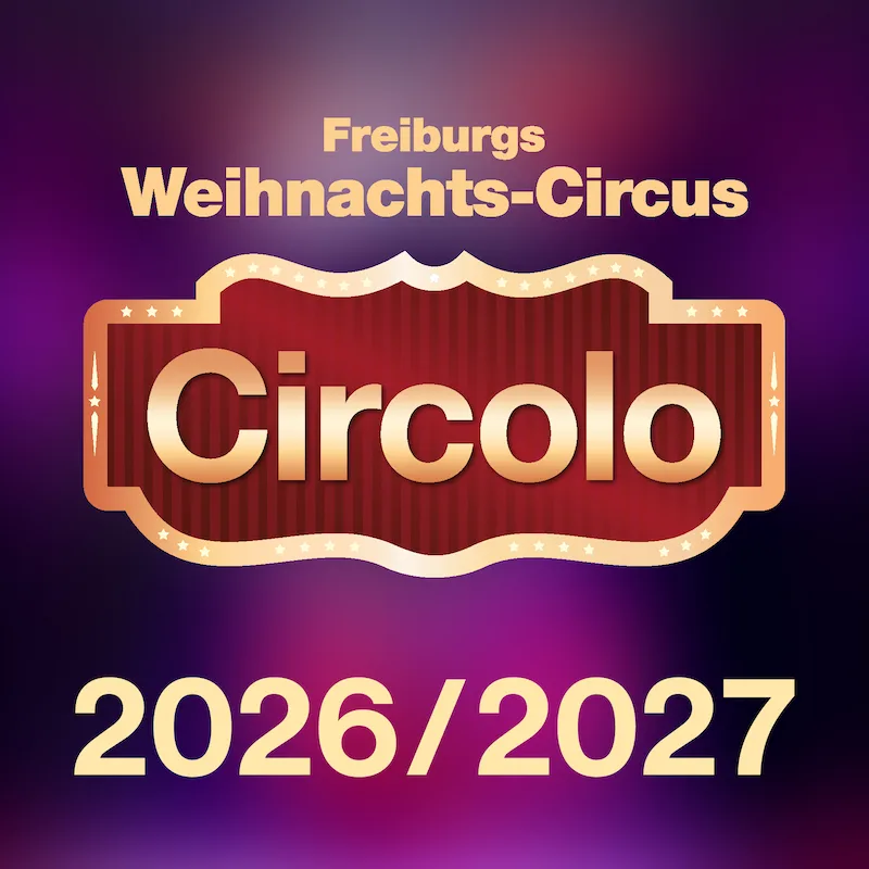 Circolo 2026 - Freiburgs Weihnachts-Circus Silvestergala